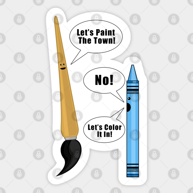 Lets Paint The Town! Paint Brush Sticker TeePublic